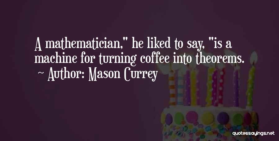 Coffee Quotes By Mason Currey