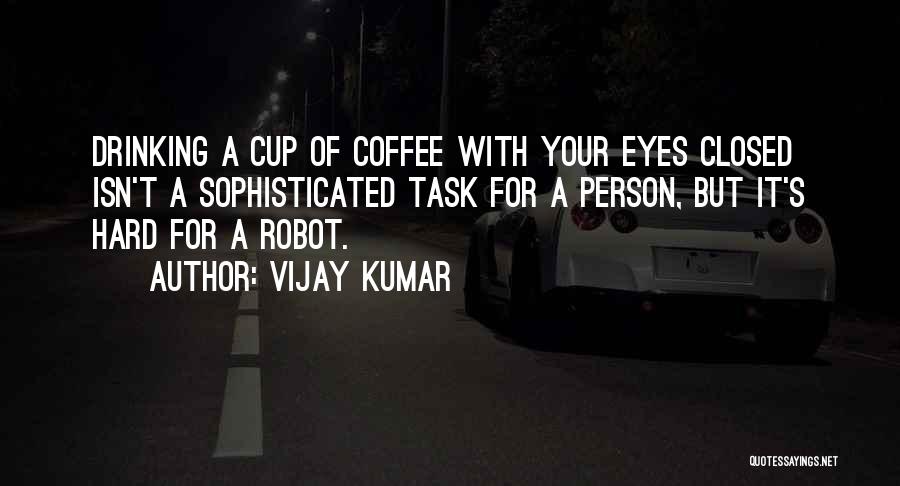 Coffee Quotes By Vijay Kumar