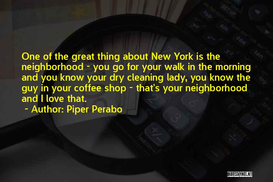 Coffee Shop Love Quotes By Piper Perabo