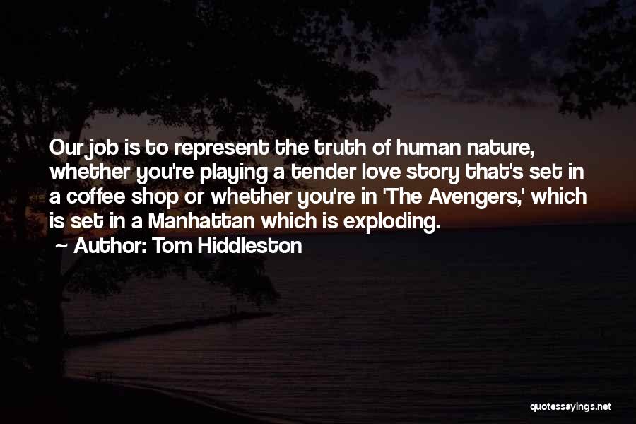 Coffee Shop Love Quotes By Tom Hiddleston