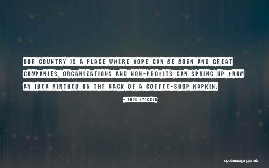 Coffee Shop Quotes By Todd Stocker Coffee Shop Quotes By Todd Stocker