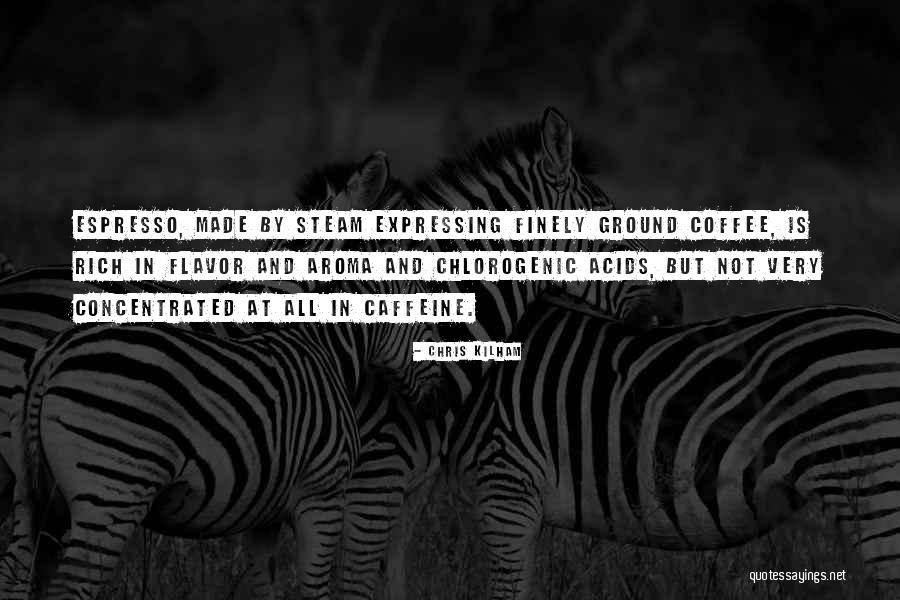 Coffee Steam Quotes By Chris Kilham Coffee Steam Quotes By Chris Kilham