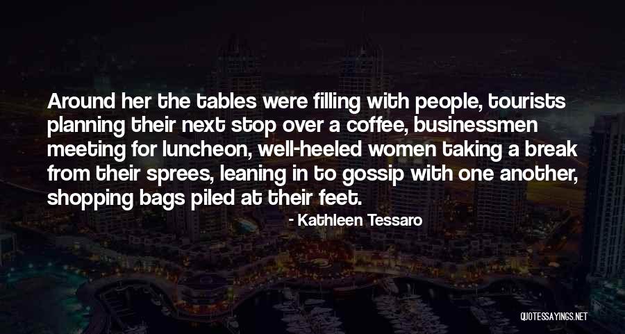 Coffee Tables Quotes By Kathleen Tessaro Coffee Tables Quotes By Kathleen Tessaro