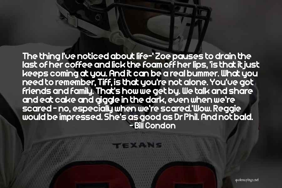 Coffee Talk Quotes By Bill Condon Coffee Talk Quotes By Bill Condon