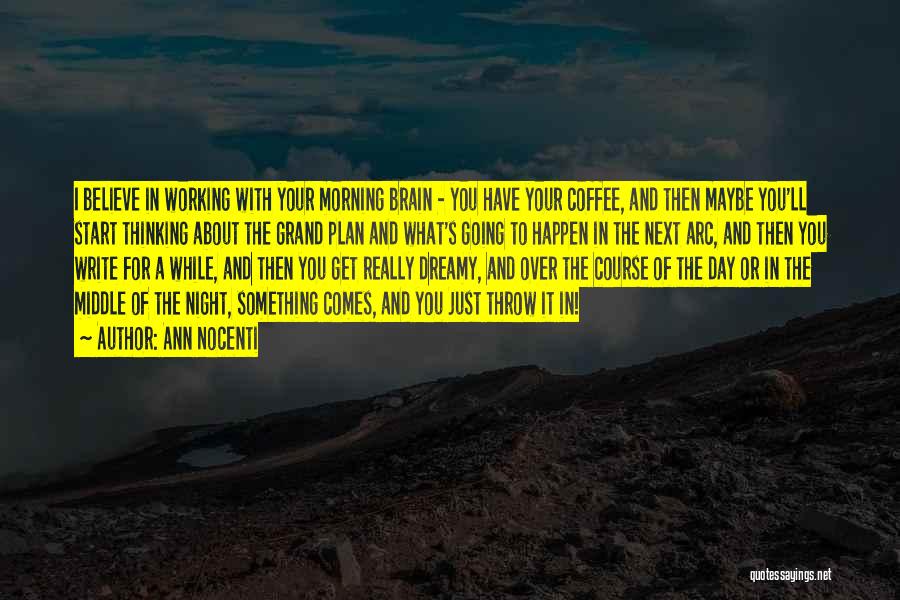 Coffee To Start My Day Quotes By Ann Nocenti