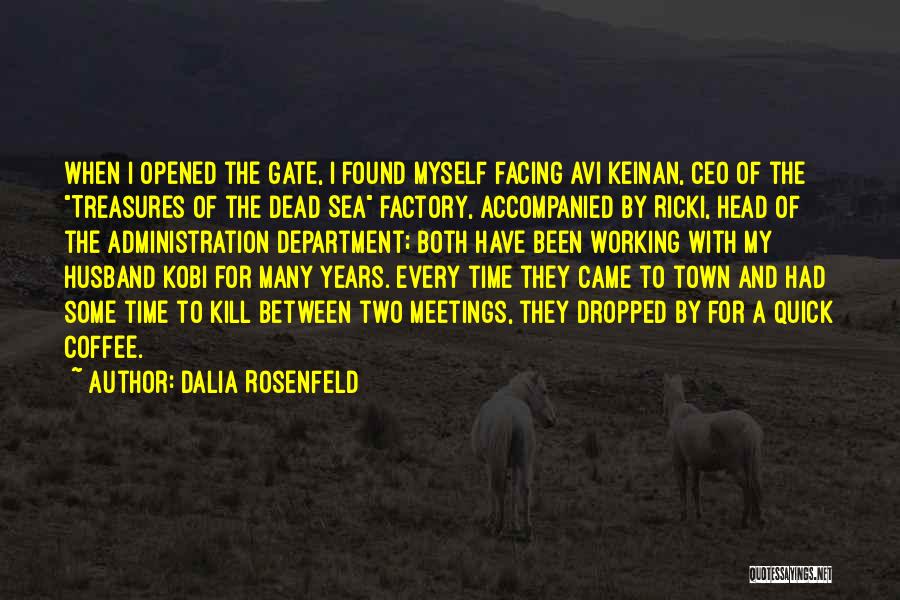 Coffee Town Quotes By Dalia Rosenfeld