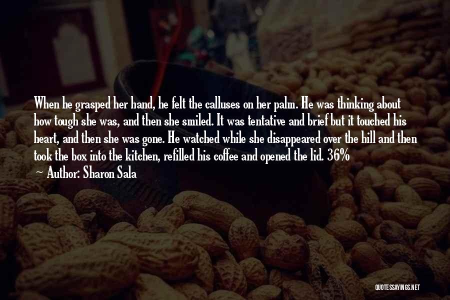 Coffee Town Quotes By Sharon Sala