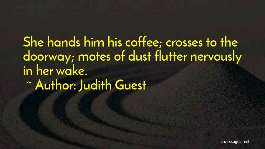 Coffee Wake Me Up Quotes By Judith Guest