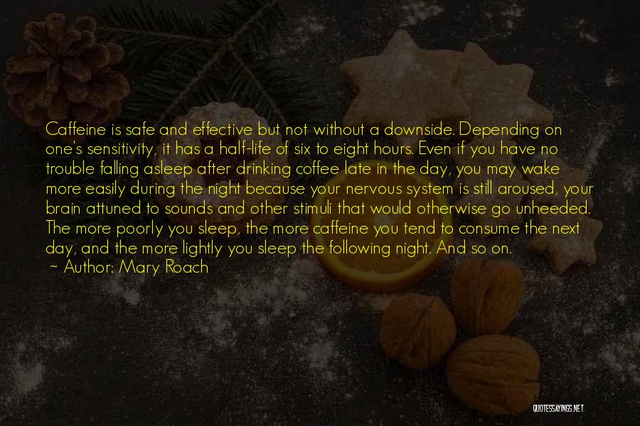 Coffee Wake Me Up Quotes By Mary Roach