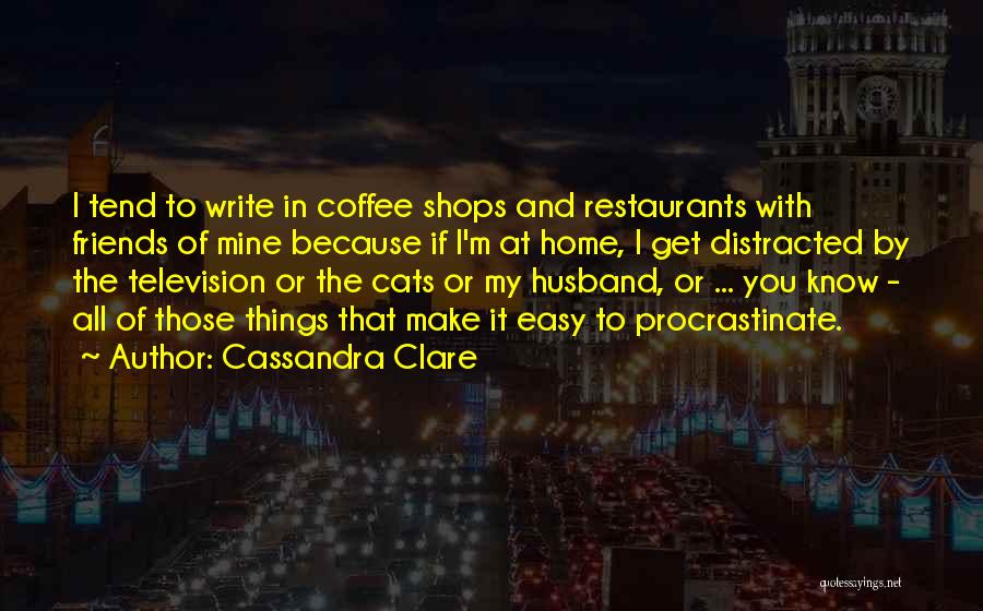 Coffee With Friends Quotes By Cassandra Clare