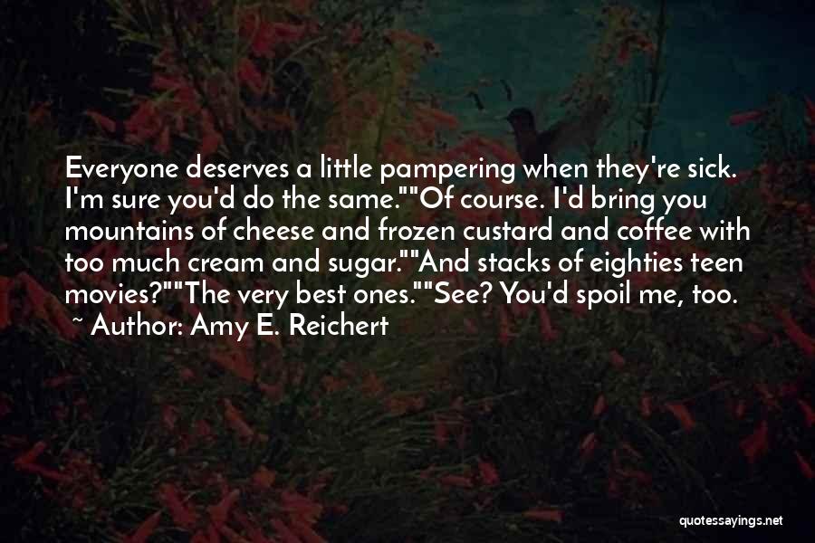 Coffee With Your Love Quotes By Amy E. Reichert