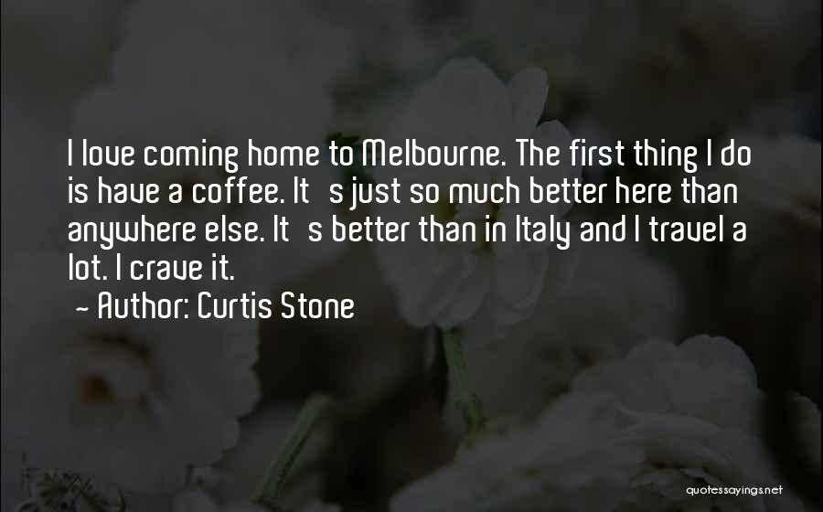 Coffee With Your Love Quotes By Curtis Stone