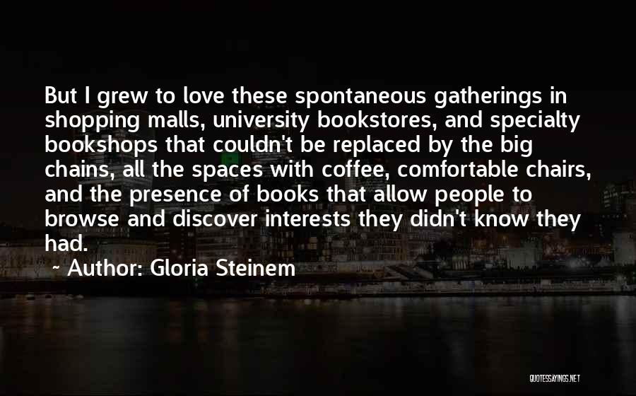 Coffee With Your Love Quotes By Gloria Steinem