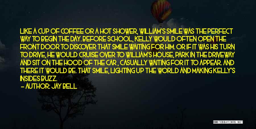 Coffee With Your Love Quotes By Jay Bell