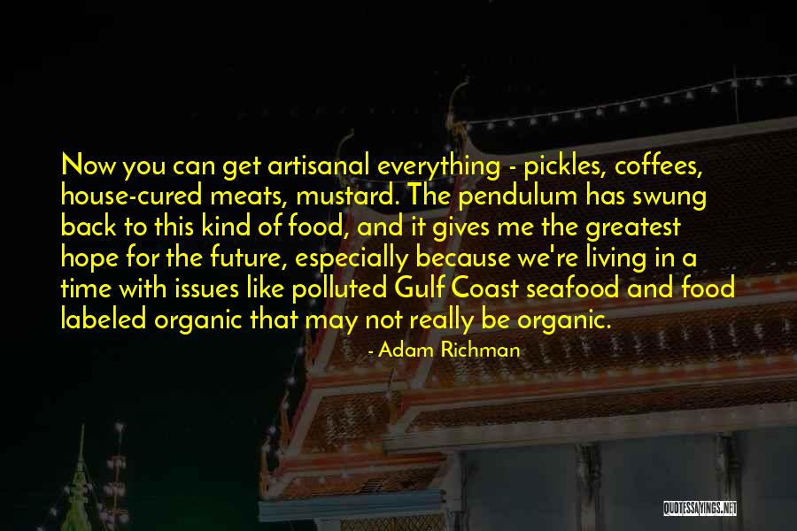 Coffees Quotes By Adam Richman Coffees Quotes By Adam Richman