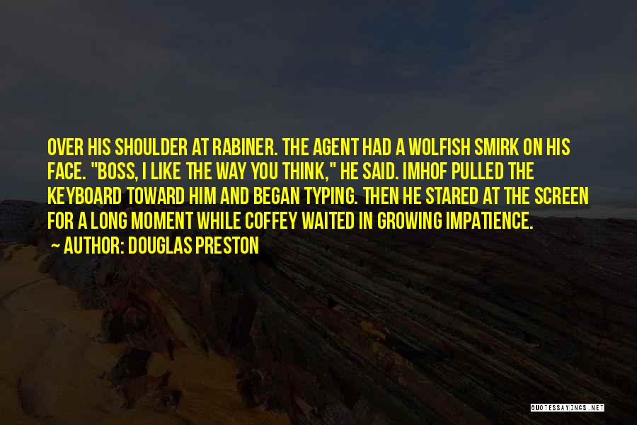 Coffey Quotes By Douglas Preston