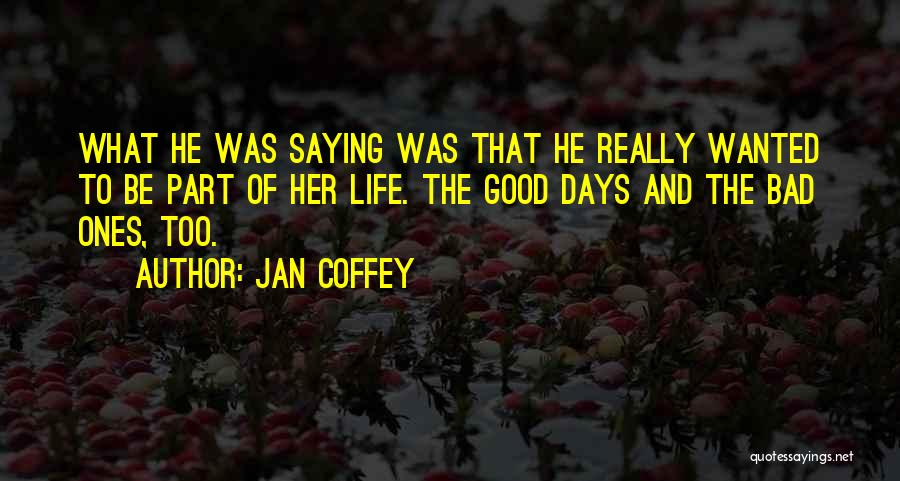 Coffey Quotes By Jan Coffey