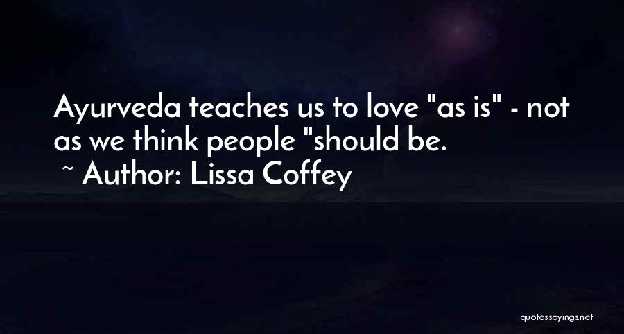 Coffey Quotes By Lissa Coffey