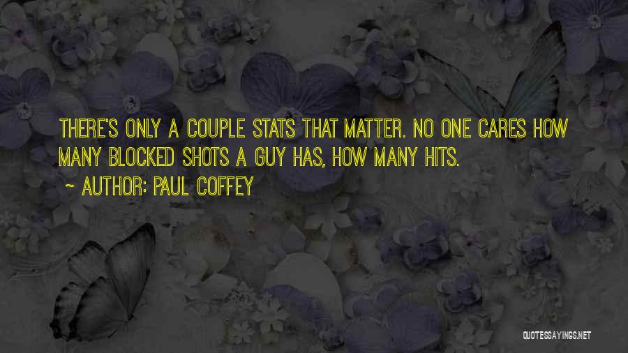 Coffey Quotes By Paul Coffey