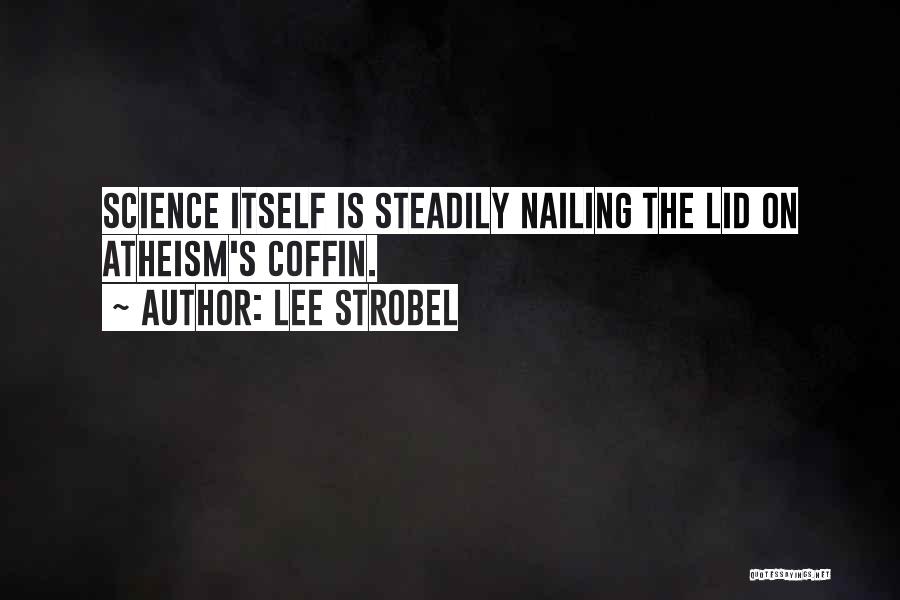 Coffin Quotes By Lee Strobel