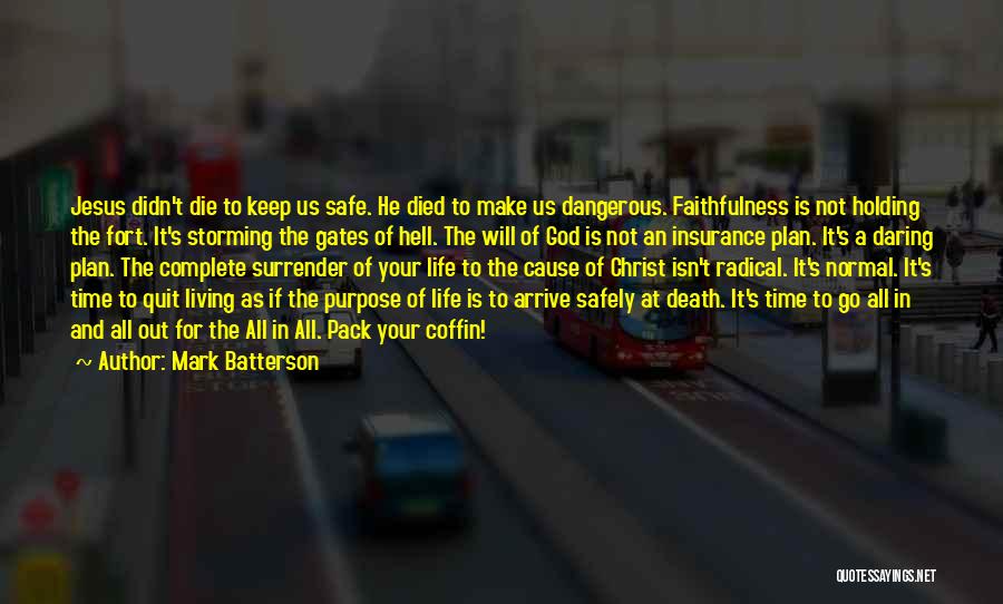 Coffin Quotes By Mark Batterson