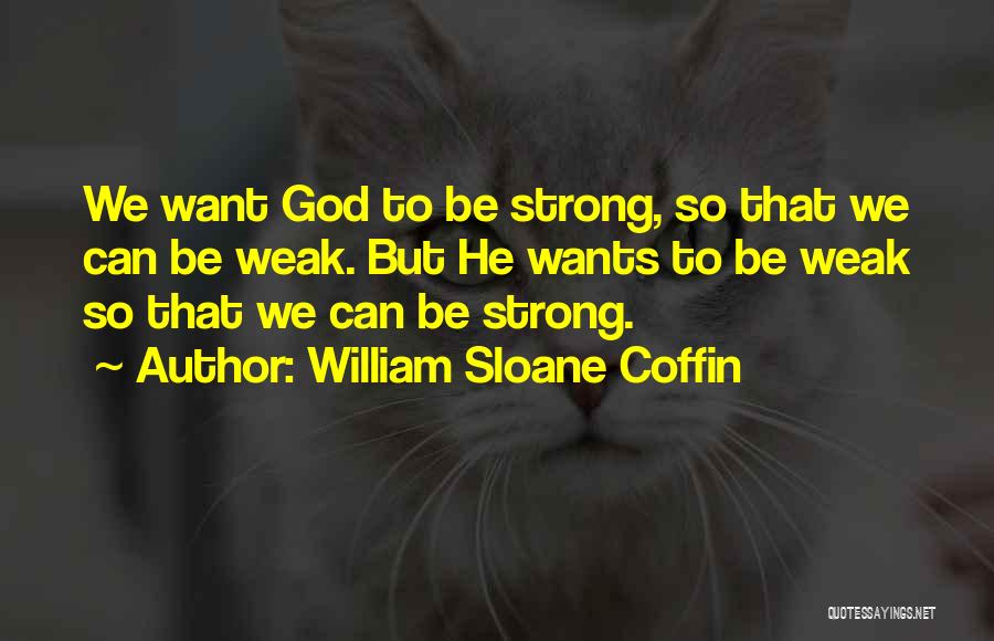 Coffin Quotes By William Sloane Coffin