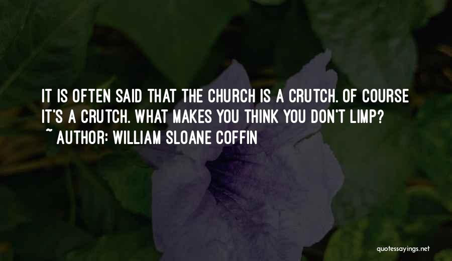 Coffin Quotes By William Sloane Coffin