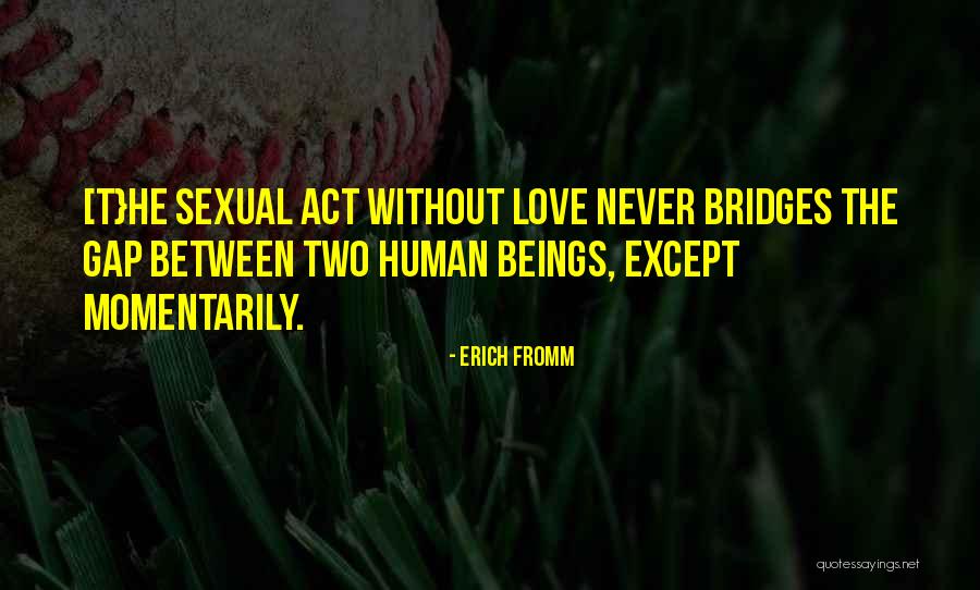 Cofidis Credito Quotes By Erich Fromm Cofidis Credito Quotes By Erich Fromm