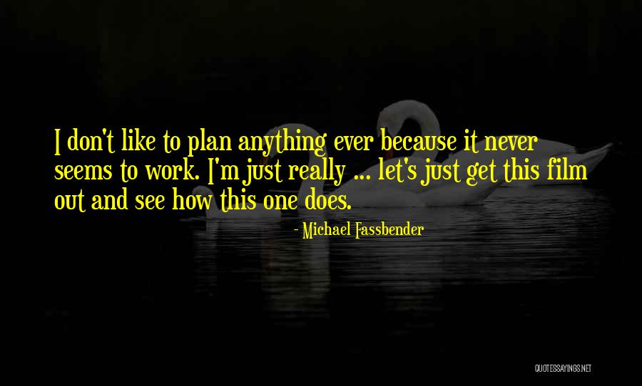 Cogido En Quotes By Michael Fassbender Cogido En Quotes By Michael Fassbender