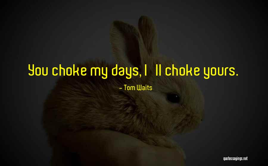 Cogido Quotes By Tom Waits Cogido Quotes By Tom Waits