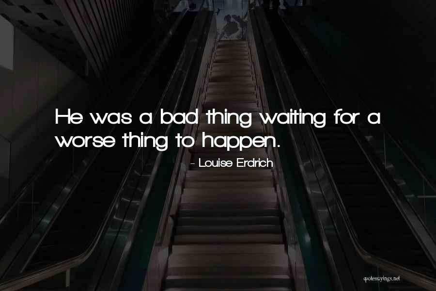 Cogistes Quotes By Louise Erdrich Cogistes Quotes By Louise Erdrich