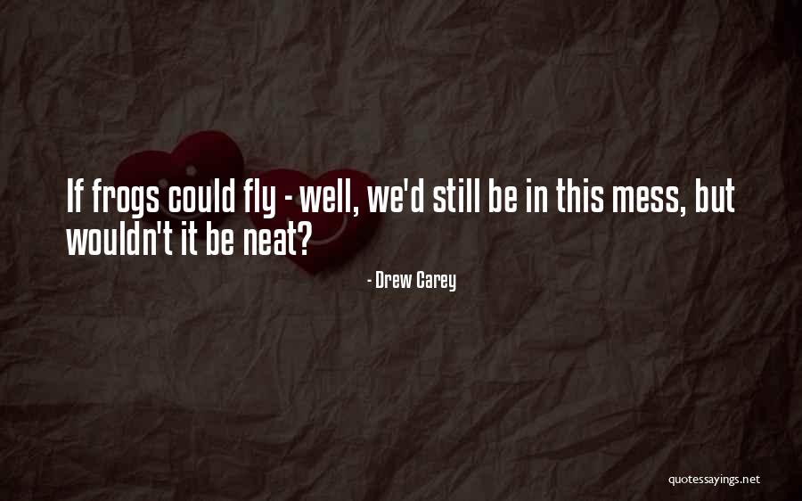 Cogitare Enfermagem Quotes By Drew Carey