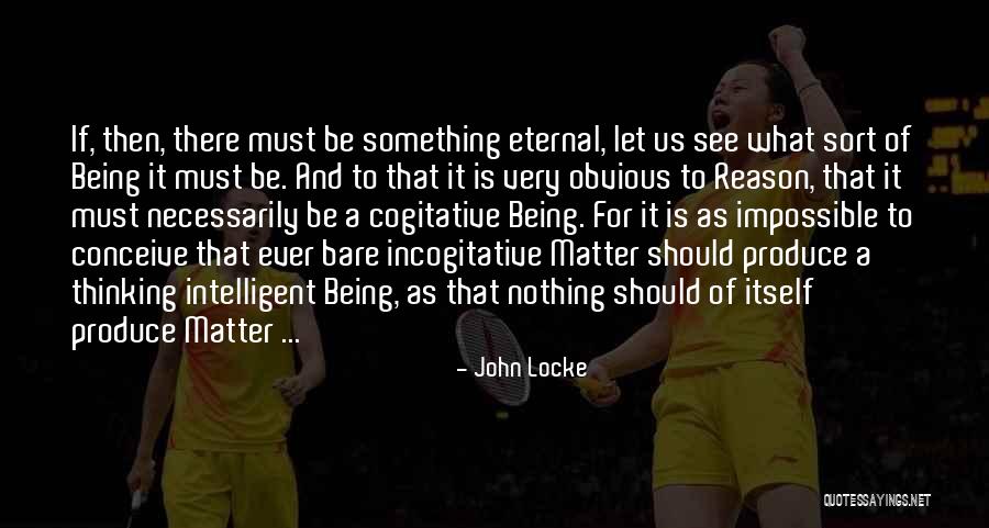 Cogitative Quotes By John Locke Cogitative Quotes By John Locke