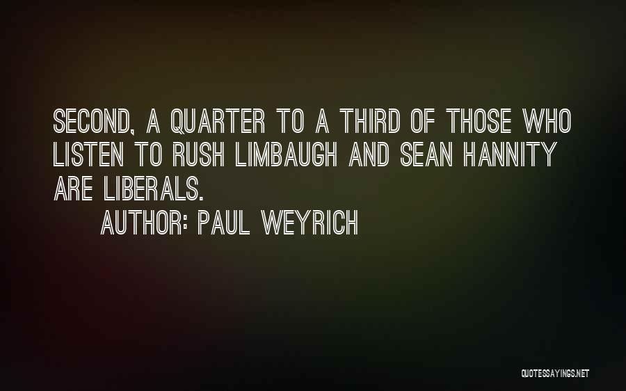 Cogmanskloof Quotes By Paul Weyrich