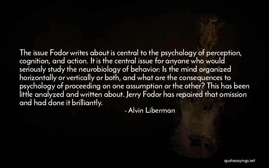 Cognition Psychology Quotes By Alvin Liberman Cognition Psychology Quotes By Alvin Liberman