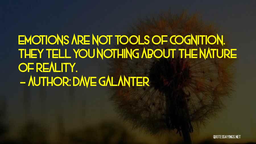 Cognition Quotes By Dave Galanter
