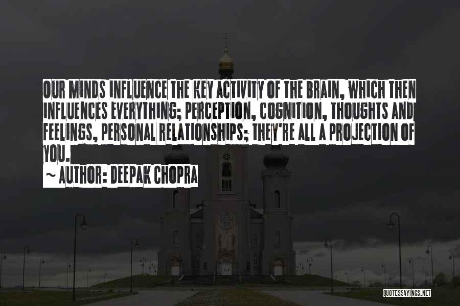 Cognition Quotes By Deepak Chopra