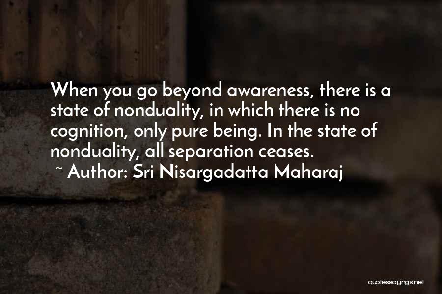 Cognition Quotes By Sri Nisargadatta Maharaj