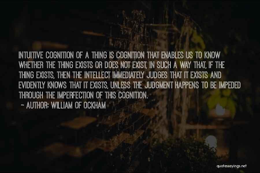 Cognition Quotes By William Of Ockham