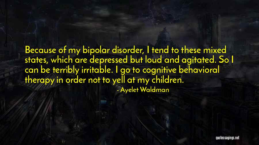 Cognitive Behavioral Quotes By Ayelet Waldman