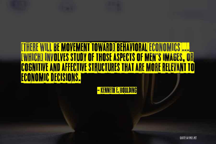 Cognitive Behavioral Quotes By Kenneth E. Boulding Cognitive Behavioral Quotes By Kenneth E. Boulding