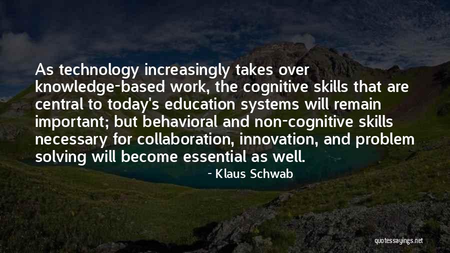 Cognitive Behavioral Quotes By Klaus Schwab Cognitive Behavioral Quotes By Klaus Schwab
