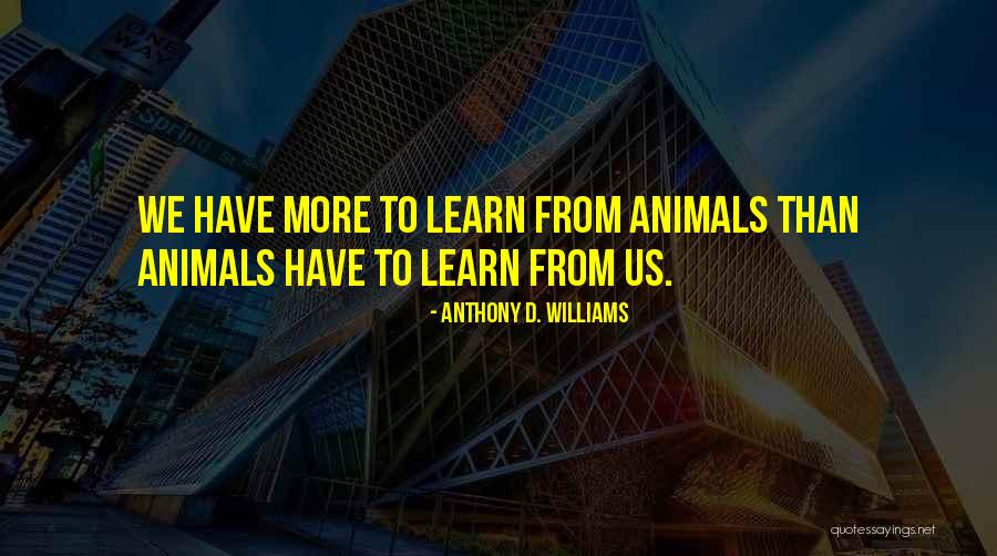 Cognitive Computing Quotes By Anthony D. Williams Cognitive Computing Quotes By Anthony D. Williams