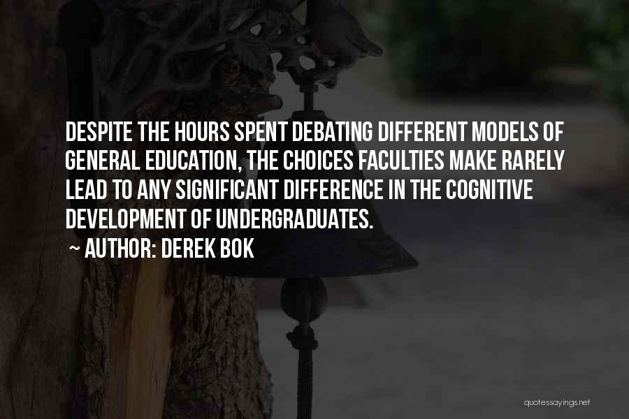 Cognitive Development Quotes By Derek Bok