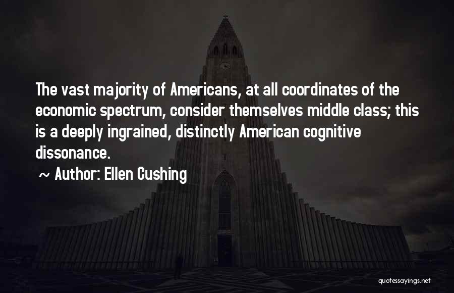 Cognitive Dissonance Quotes By Ellen Cushing