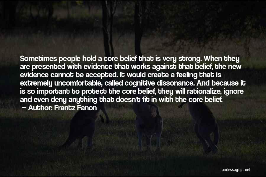 Cognitive Dissonance Quotes By Frantz Fanon