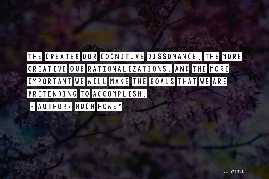 Cognitive Dissonance Quotes By Hugh Howey