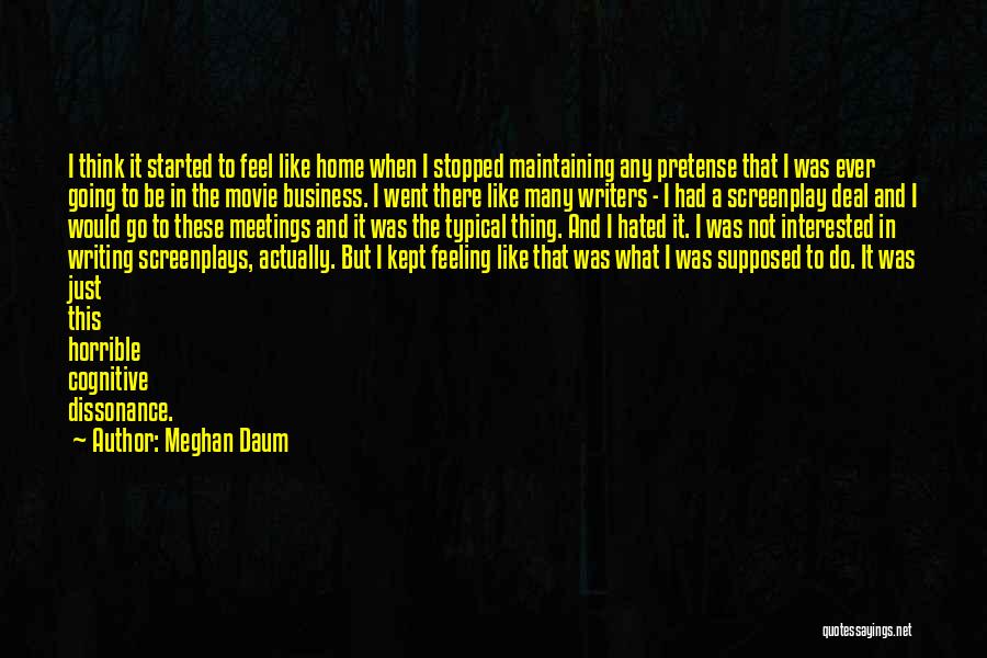Cognitive Dissonance Quotes By Meghan Daum
