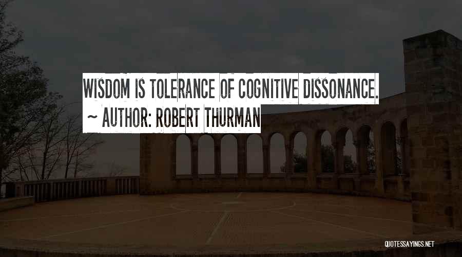 Cognitive Dissonance Quotes By Robert Thurman