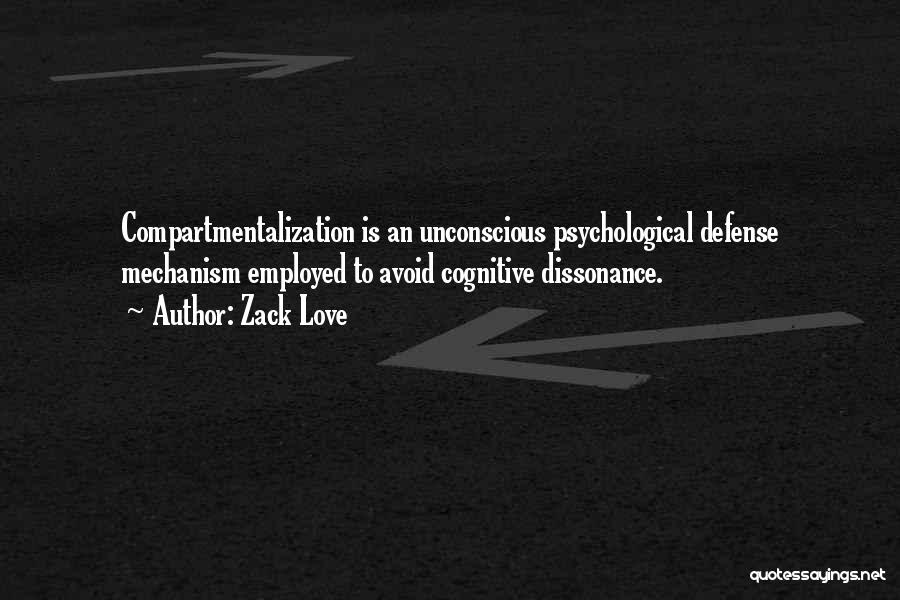 Cognitive Dissonance Quotes By Zack Love